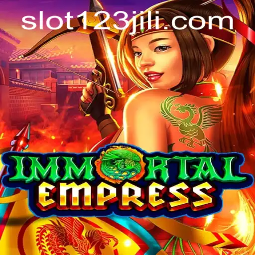 ImmortalEmpress: A Captivating Journey into the Realm of 123jili